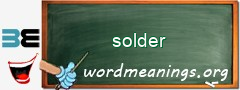 WordMeaning blackboard for solder